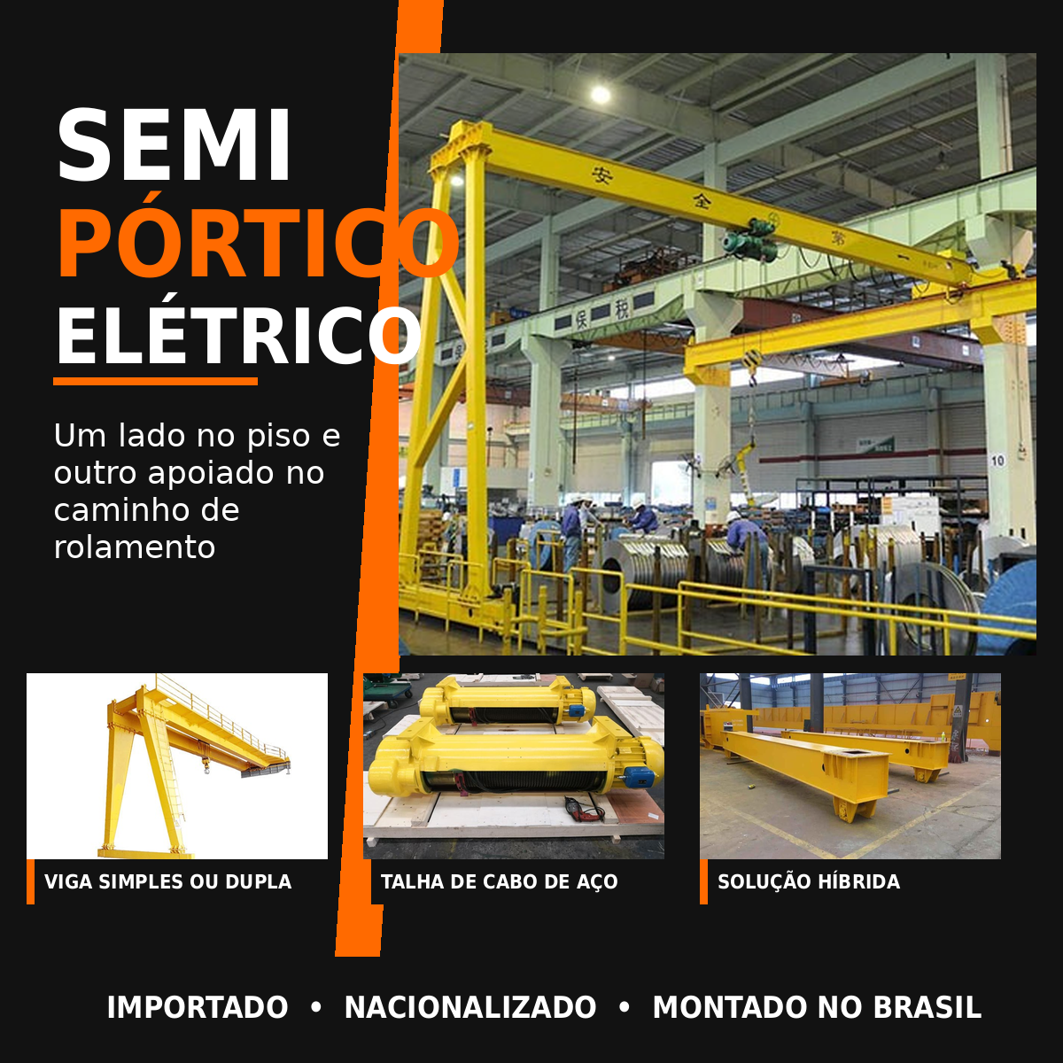 Semi P&oacute;rtico El&eacute;trico MTi com um lado apoiado no caminho de rolamento e outro sobre trilho no piso