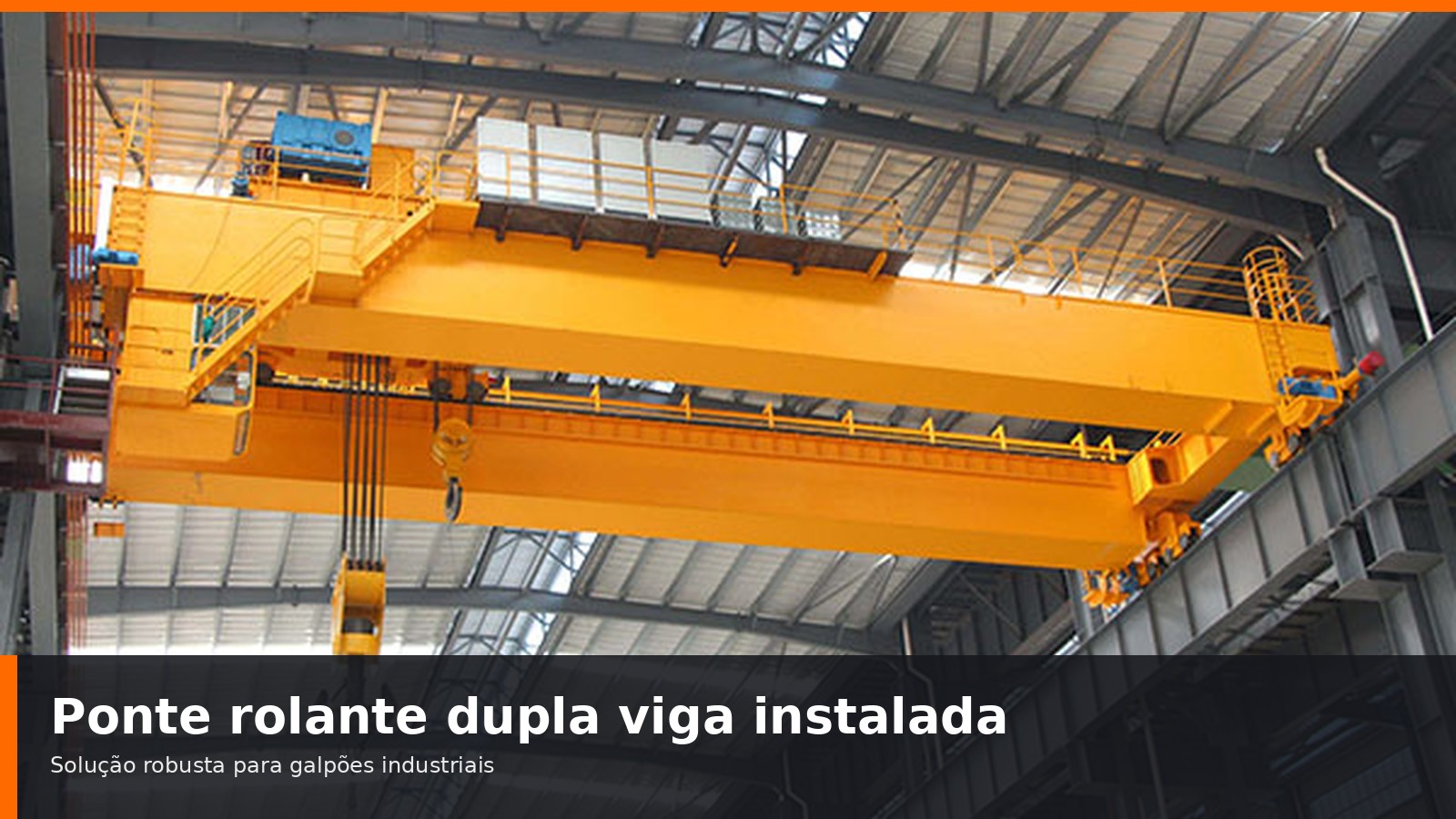 Ponte Rolante Dupla Viga MTi modelo QD instalada em galp&atilde;o industrial