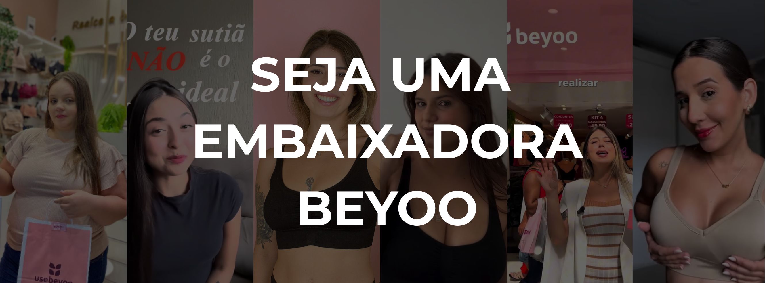 Faça parte do nosso time de embaixadoras Beyoo