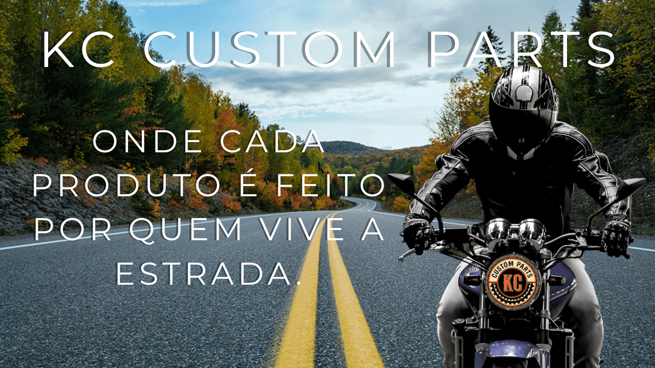 KC Custom Parts - Feito por quem vive a estrada
