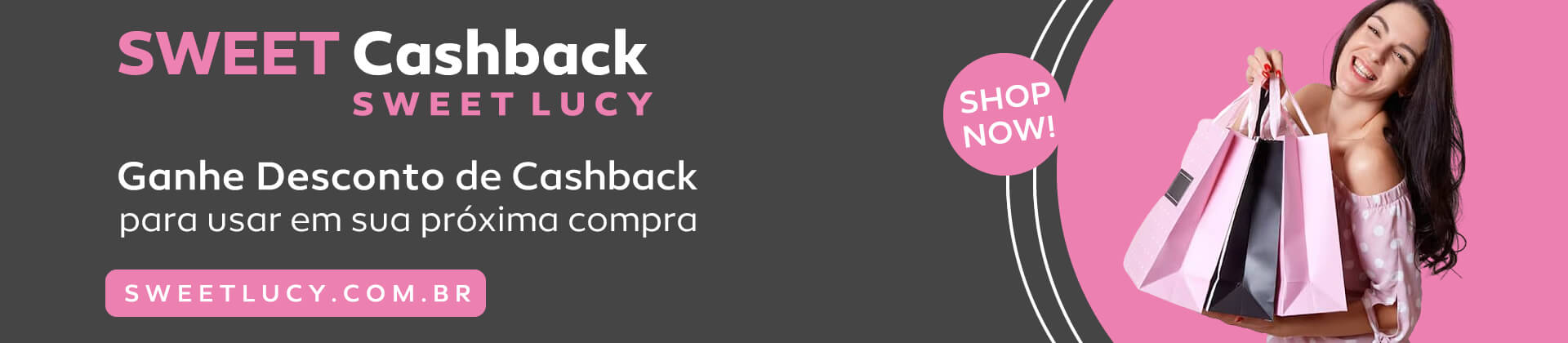 Sweet Cashback - ganhe desconto de cashback na Sweet Lucy