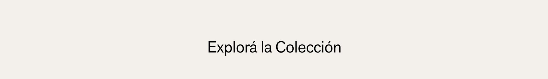 Explorá la colección