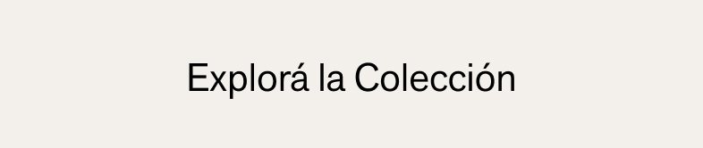 Explorá la colección