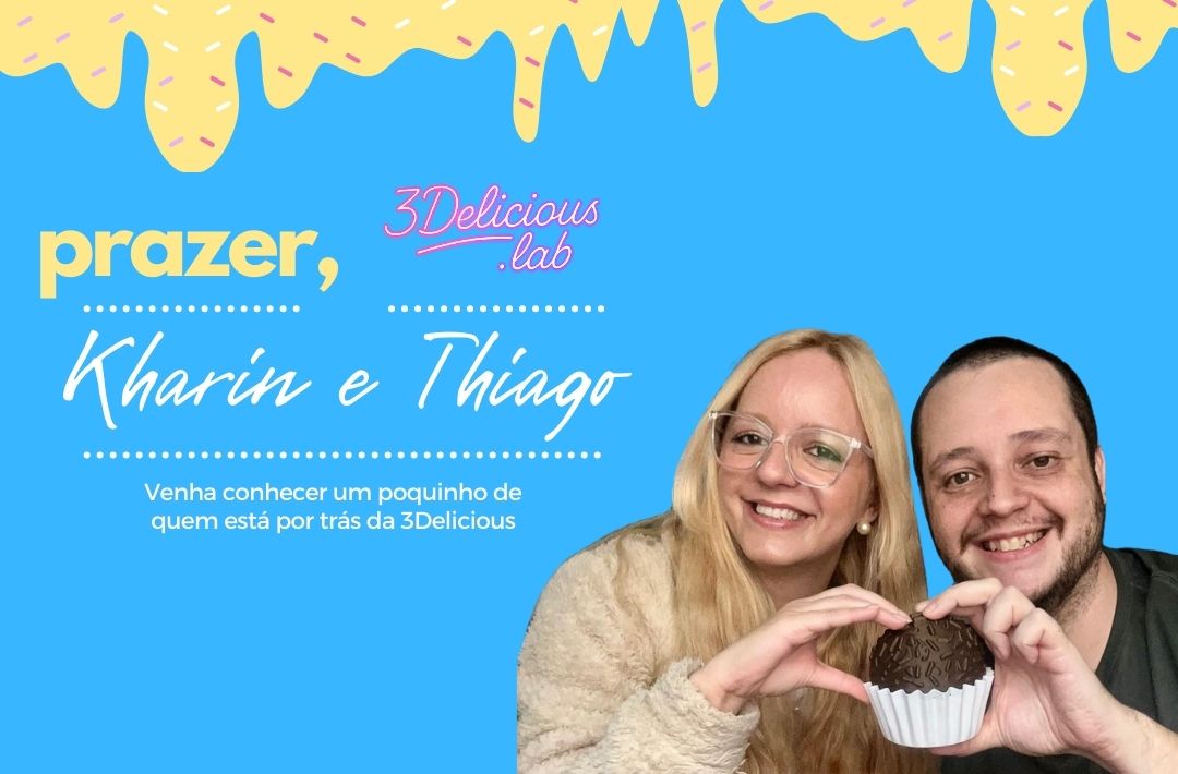 Kharin e Thiago - Fundadores da 3delicious.lab