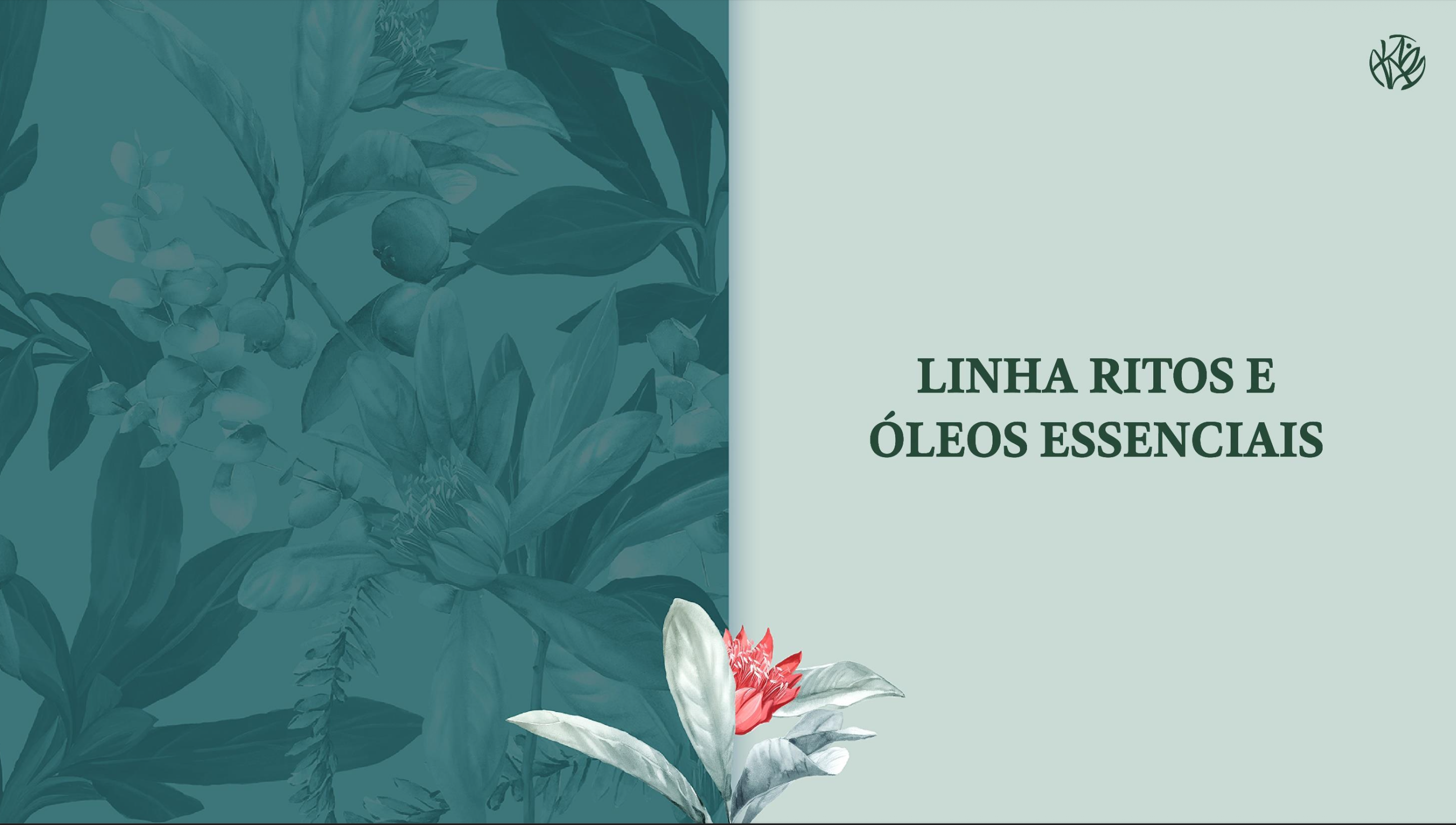 Linha Ritos e Óleos Essenciais