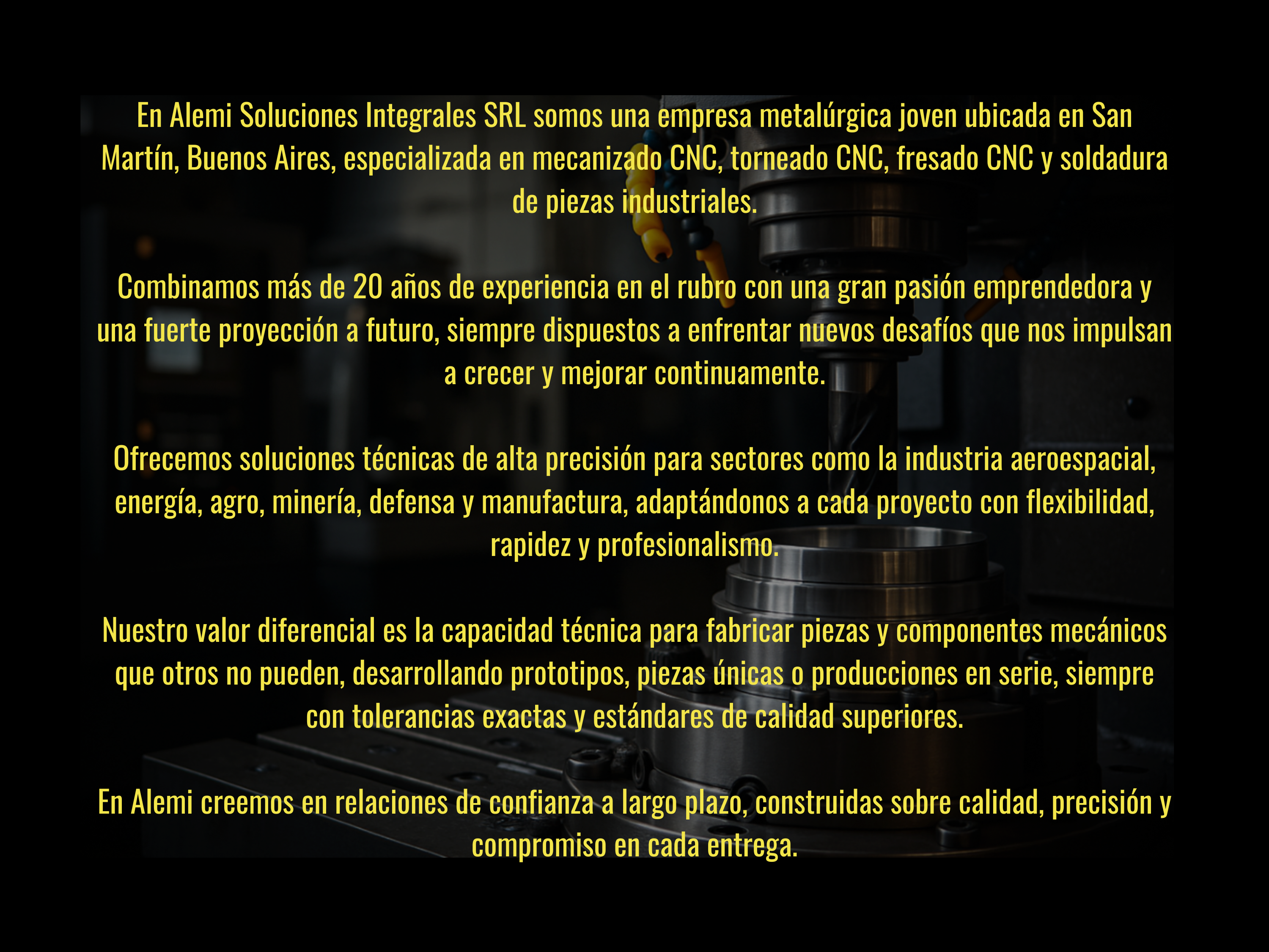 Somos una empresa metalúrgica joven en San Martín con más de 20 años de experiencia técnica en mecanizado CNC (torno y fresa) y herrería industrial (soldadura mig).