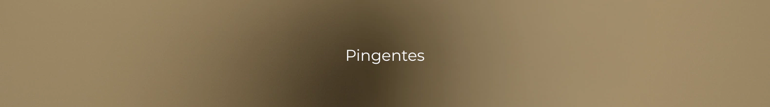 Banner da categoria Pingentes