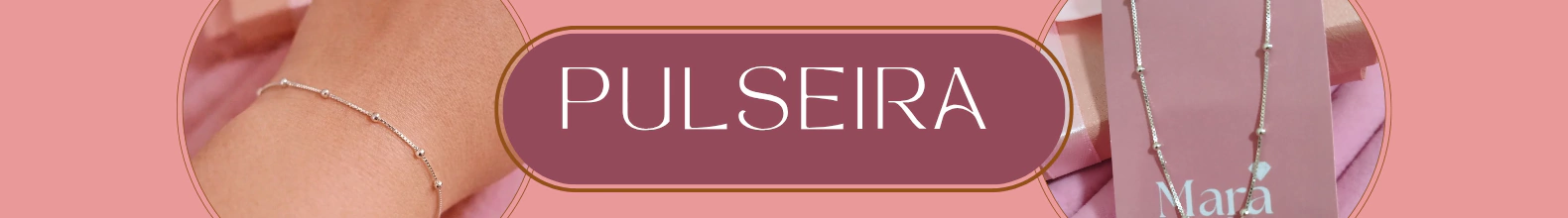 Banner da categoria Pulseira 