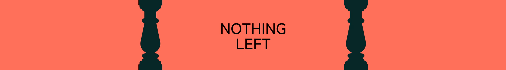 Banner da categoria Nothing Left