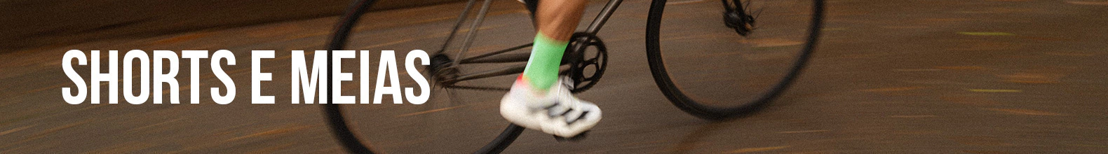 Banner da categoria SHORTS E MEIAS