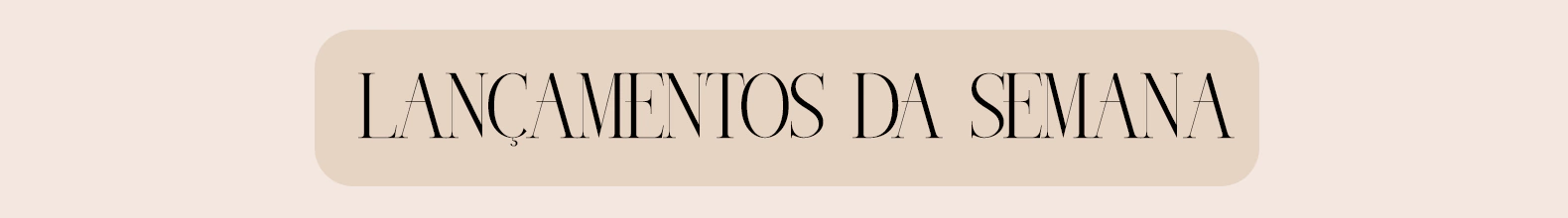 Banner da categoria Lançamentos da Semana 
