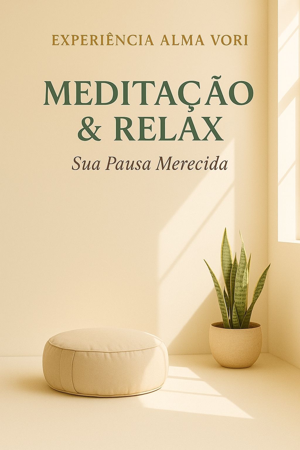 Imagem da seção Após a Sua Compra da Alma Vori, sub-nicho Meditação & Relax, com almofada de meditação e planta em ambiente sereno e iluminado, simbolizando a coleção Sua Pausa Merecida.