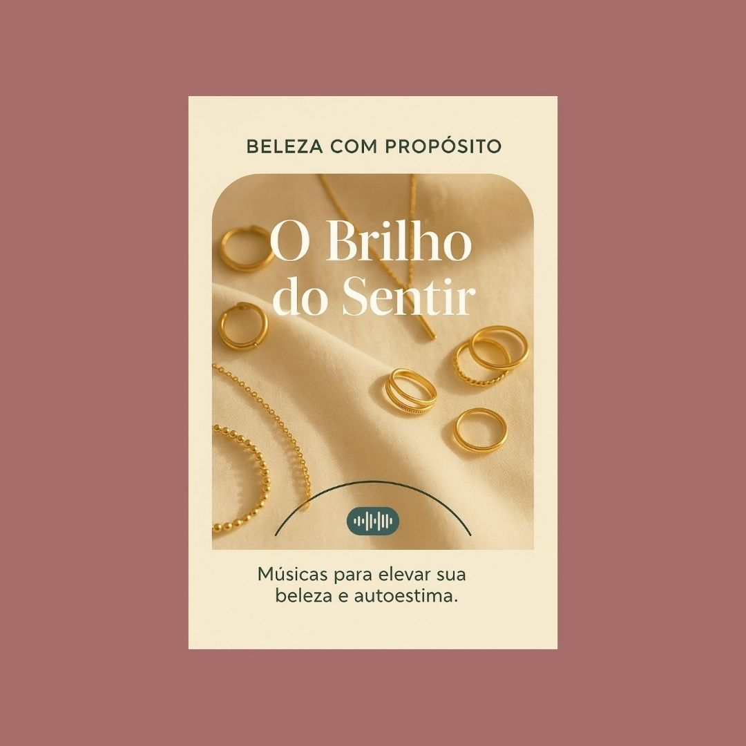 Capa da playlist Alma Vori – Beleza com Propóstio: O Brilho do Sentir. Tons neutros, colares, aneis e brincos, transmitindo calma e equilíbrio.