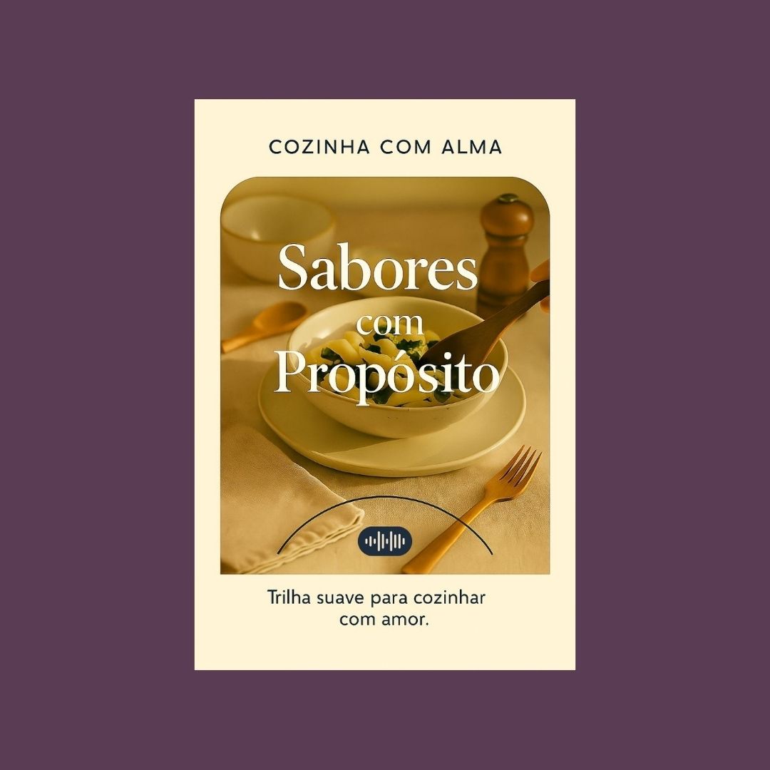 Capa da playlist Alma Vori – Cozinha com Alma: Sabores com Propósito. Bancada de madeira com frutas e cerâmicas, luz dourada e toque artesanal.