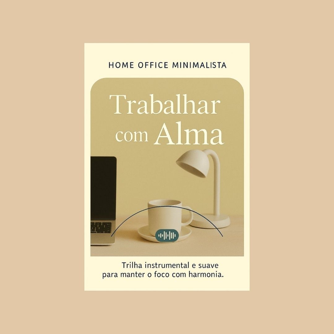 Capa da playlist Alma Vori – Home Office Minimalista: Trabalhar com Alma. Mesa de madeira clara com notebook e planta verde, luz lateral serena.