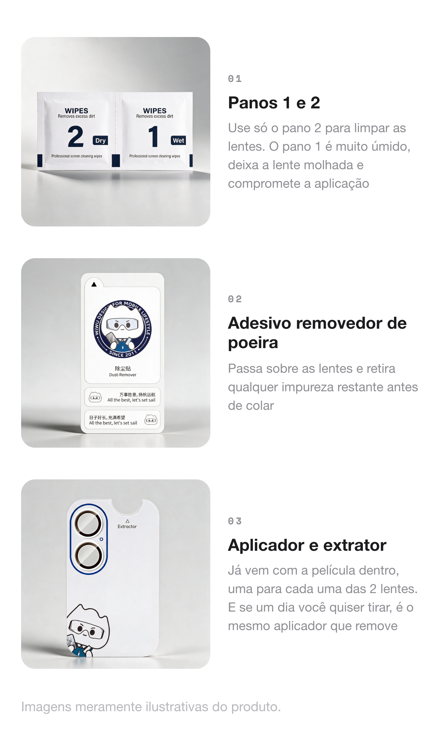 Kit de aplica&ccedil;&atilde;o: panos 1 e 2, adesivo removedor de poeira e aplicador com a pel&iacute;cula
