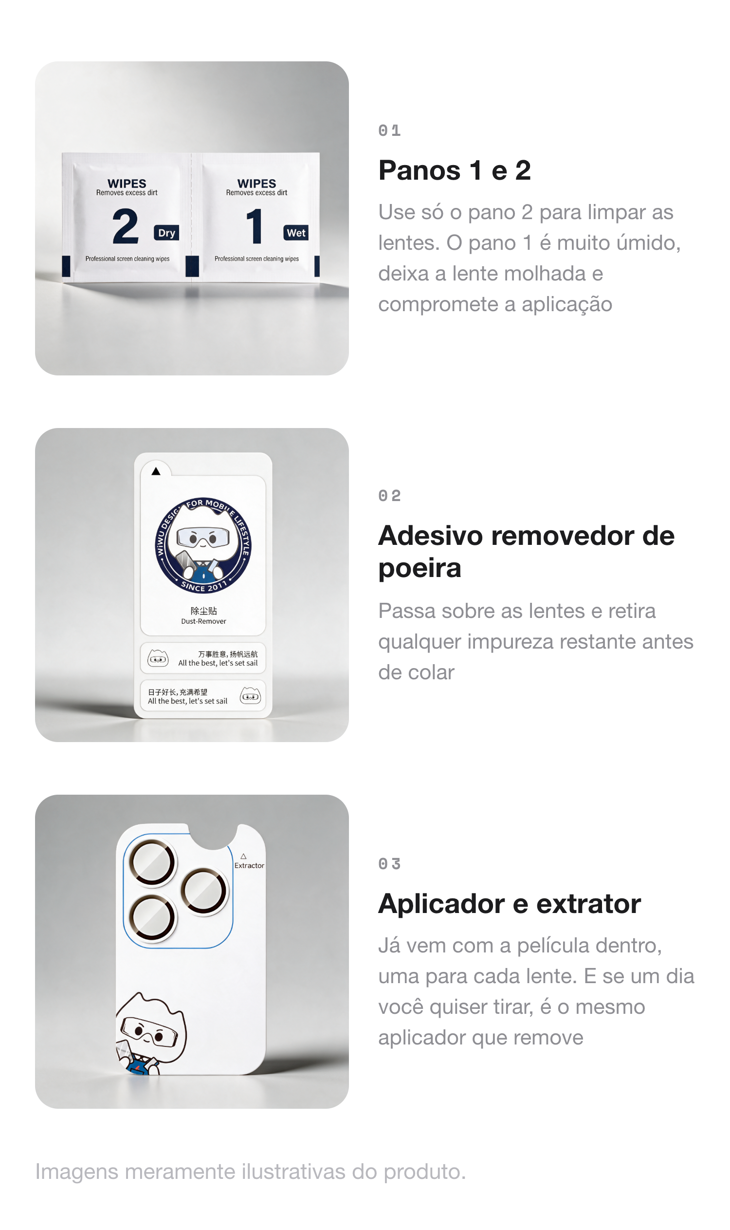 Kit de aplica&ccedil;&atilde;o: panos 1 e 2, adesivo removedor de poeira e aplicador com a pel&iacute;cula
