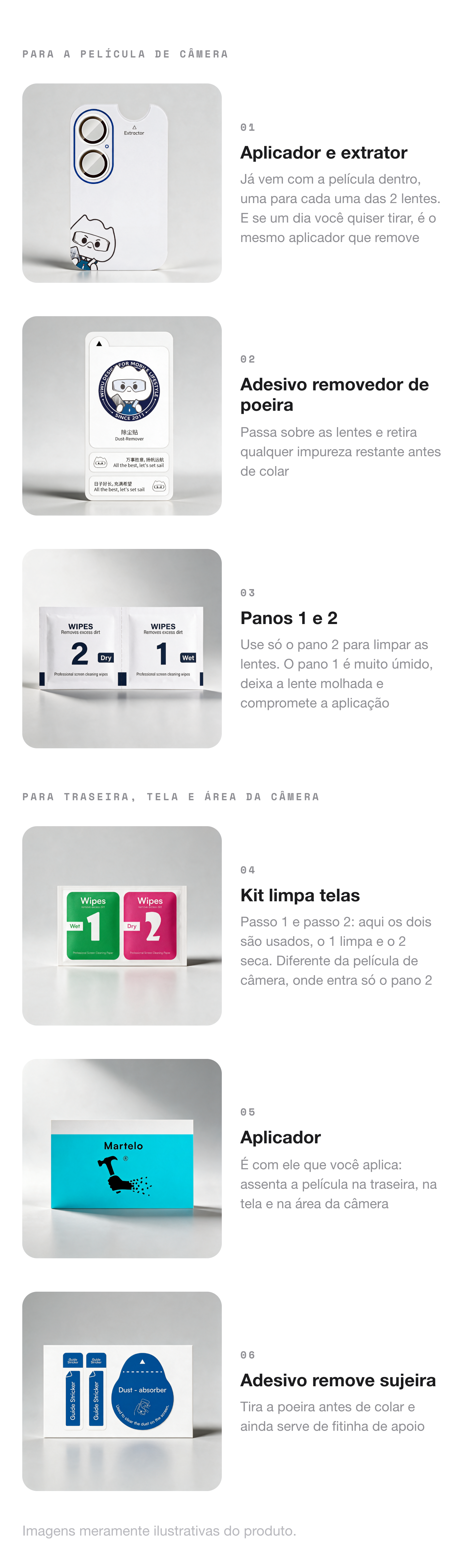 Kit de aplica&ccedil;&atilde;o com 6 itens: aplicador e extrator, adesivo removedor de poeira, panos 1 e 2, kit limpa telas, aplicador e adesivo remove sujeira