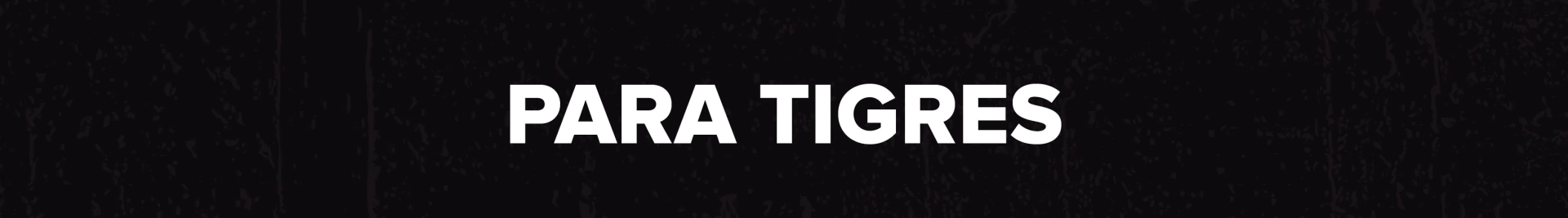 Banner de la categoría Para Tigres