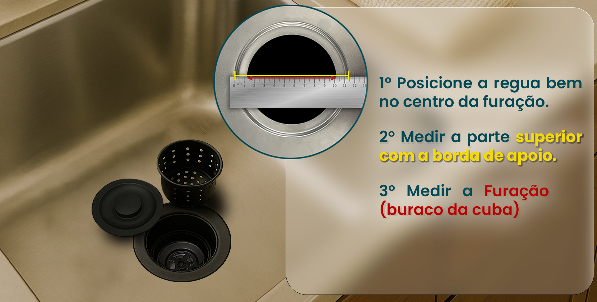 Posicione a regua bem no centro da furação e meça a borda de apoio e o buraco da cuba