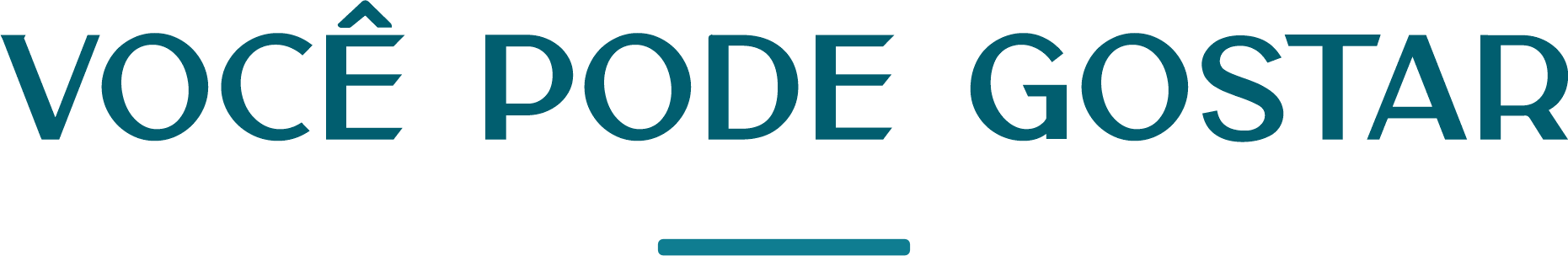 VOCÊ PODE GOSTAR