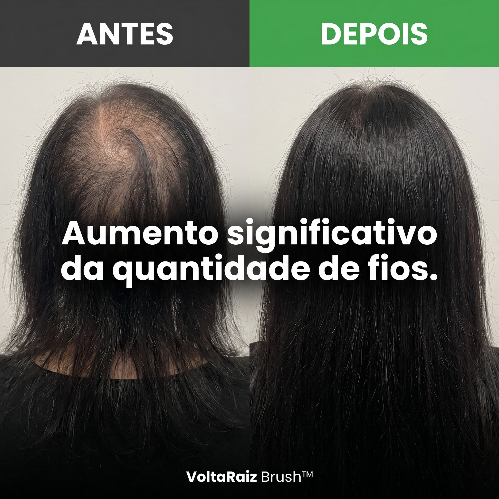 VoltaRaiz Brush &mdash; antes e depois aumento de fios