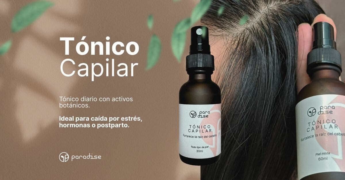 T&oacute;nico capilar natural Paradise MX para fortalecer la ra&iacute;z y estimular el crecimiento capilar