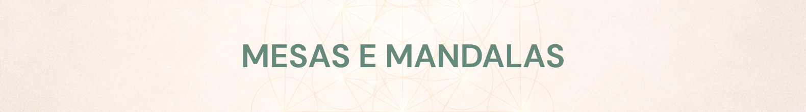 Banner da categoria MESAS E MANDALAS RADIÔNICAS