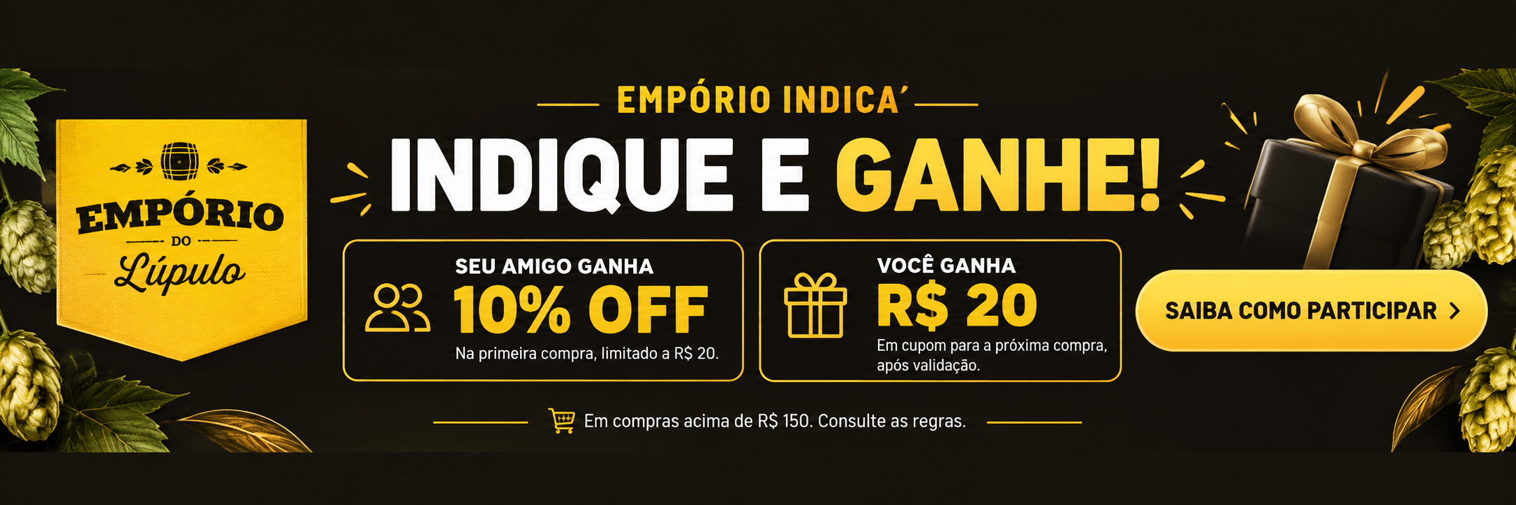 Empório Indica: seu amigo ganha 10% OFF e você ganha R$ 20. Consulte as regras.