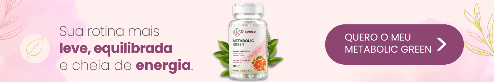 Quero meu Metabolic Green