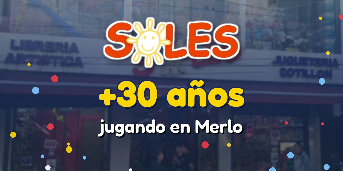 Juguetería Soles en Merlo, más de 30 años