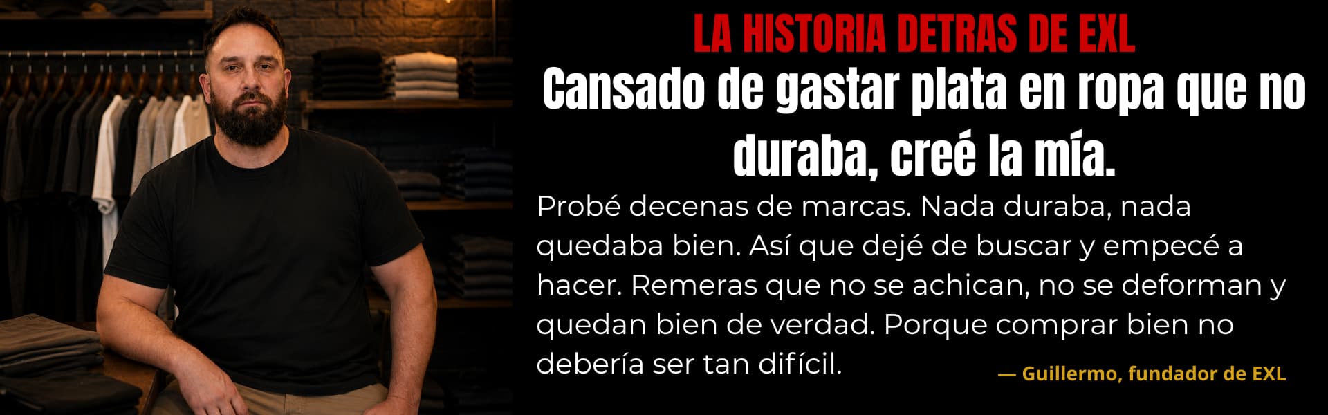 La historia detr&aacute;s de EXL - Guillermo fundador remeras premium hombre talle real Argentina