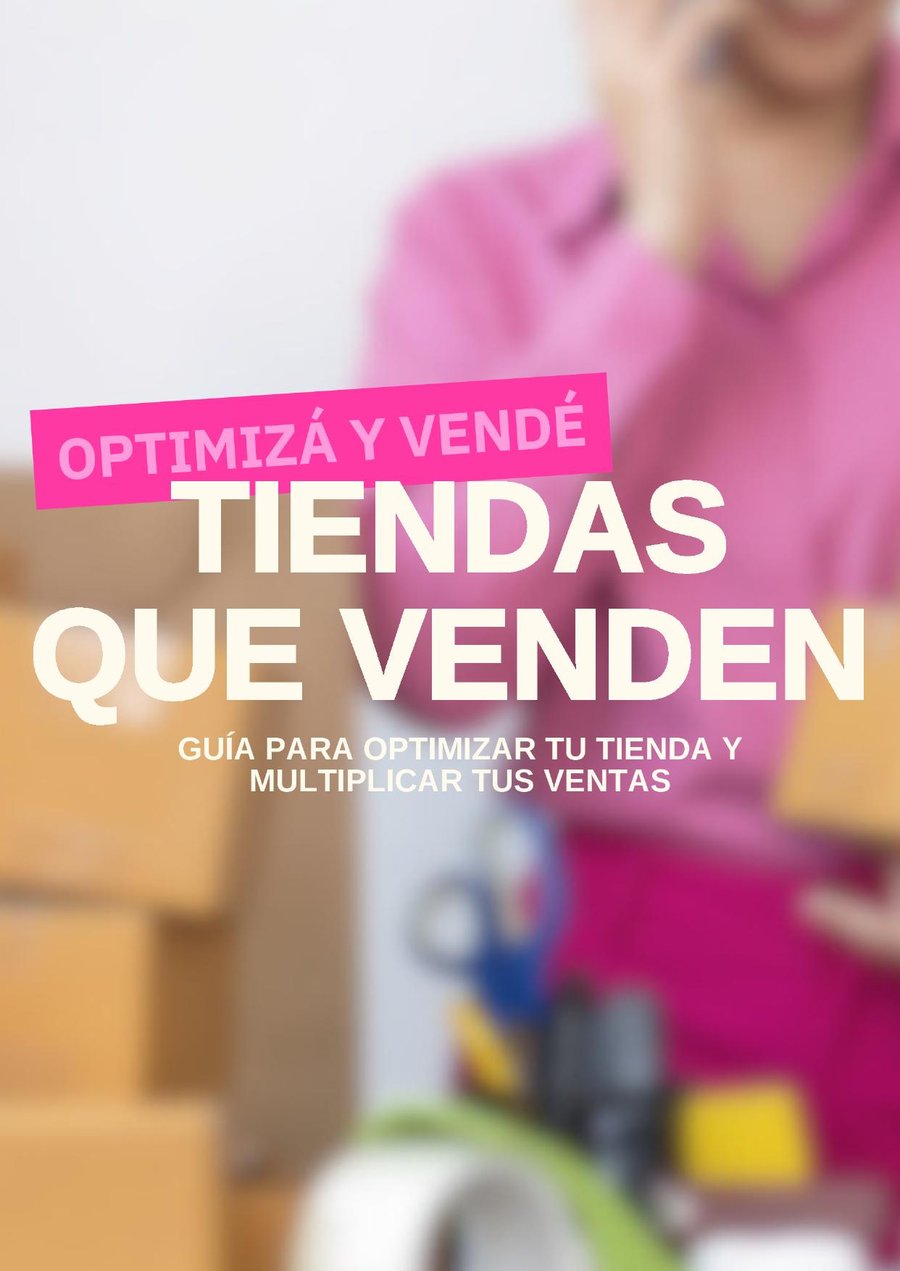 Tiendas que Venden - gu&iacute;a para optimizar tu tienda