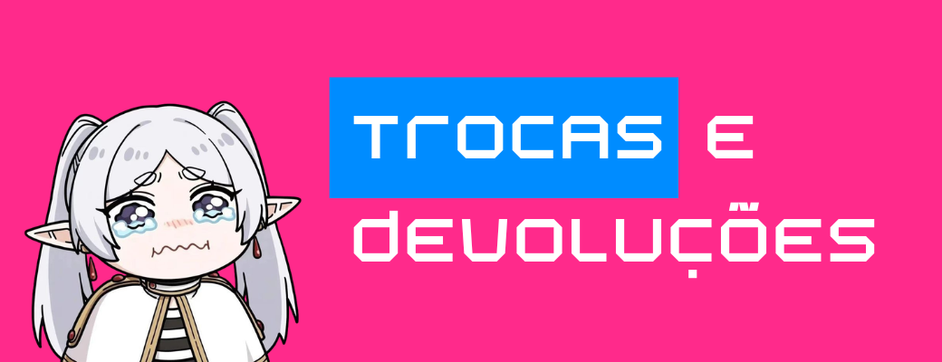 Trocas, Devoluções e Reembolsos