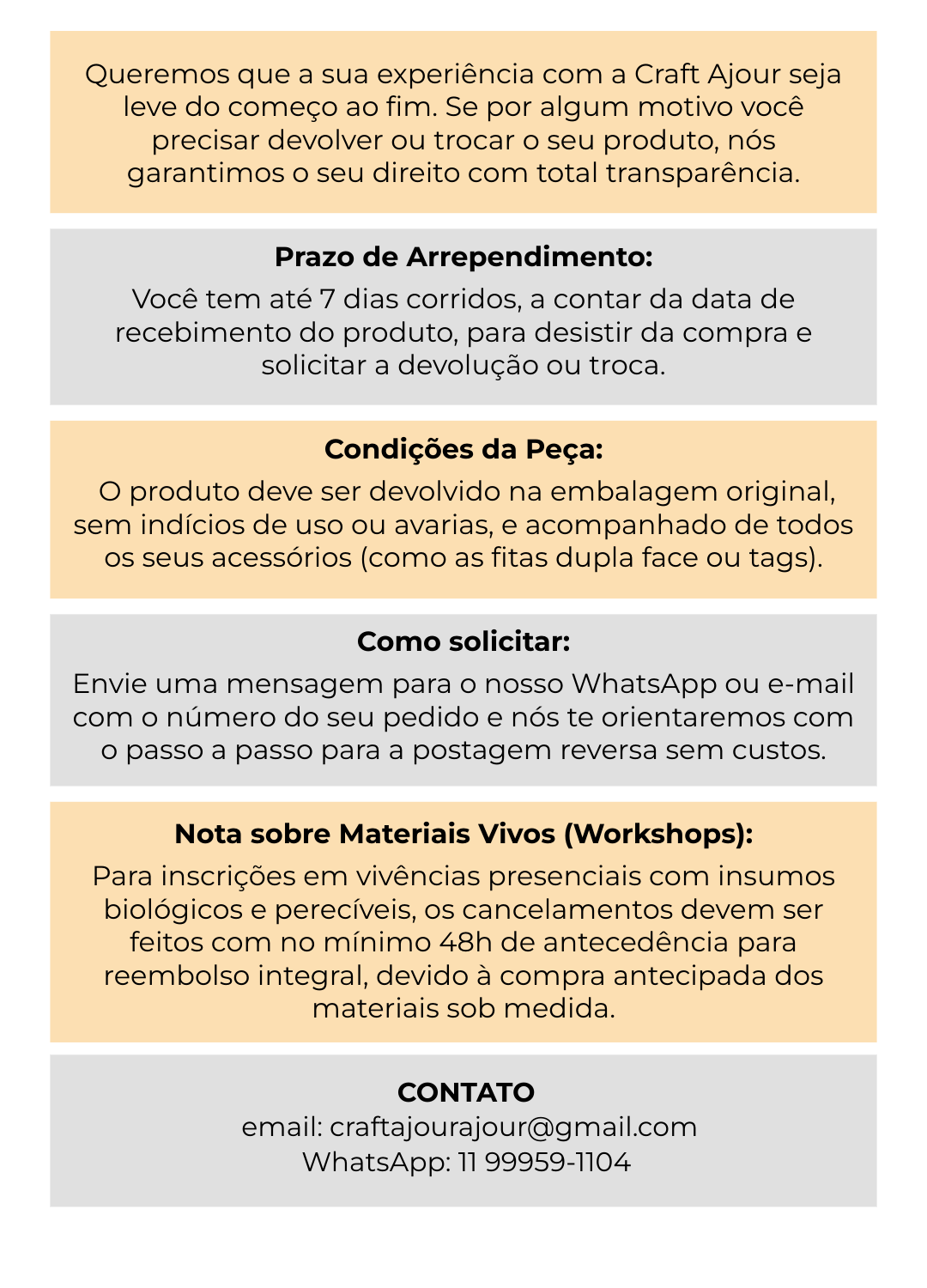 Infográfico informativo da Craft Ajour detalhando a política de devolução e troca de produtos. O texto explica que o cliente tem o direito de arrependimento e pode solicitar a troca ou devolução da peça em até 7 dias corridos após o recebimento, desde que o produto esteja sem uso e na embalagem original. Orienta a entrar em contato via WhatsApp ou e-mail informando o número do pedido. Inclui uma nota sobre workshops e vivências presenciais com materiais vivos, que exigem aviso prévio de 48 horas para cancelamento e reembolso.