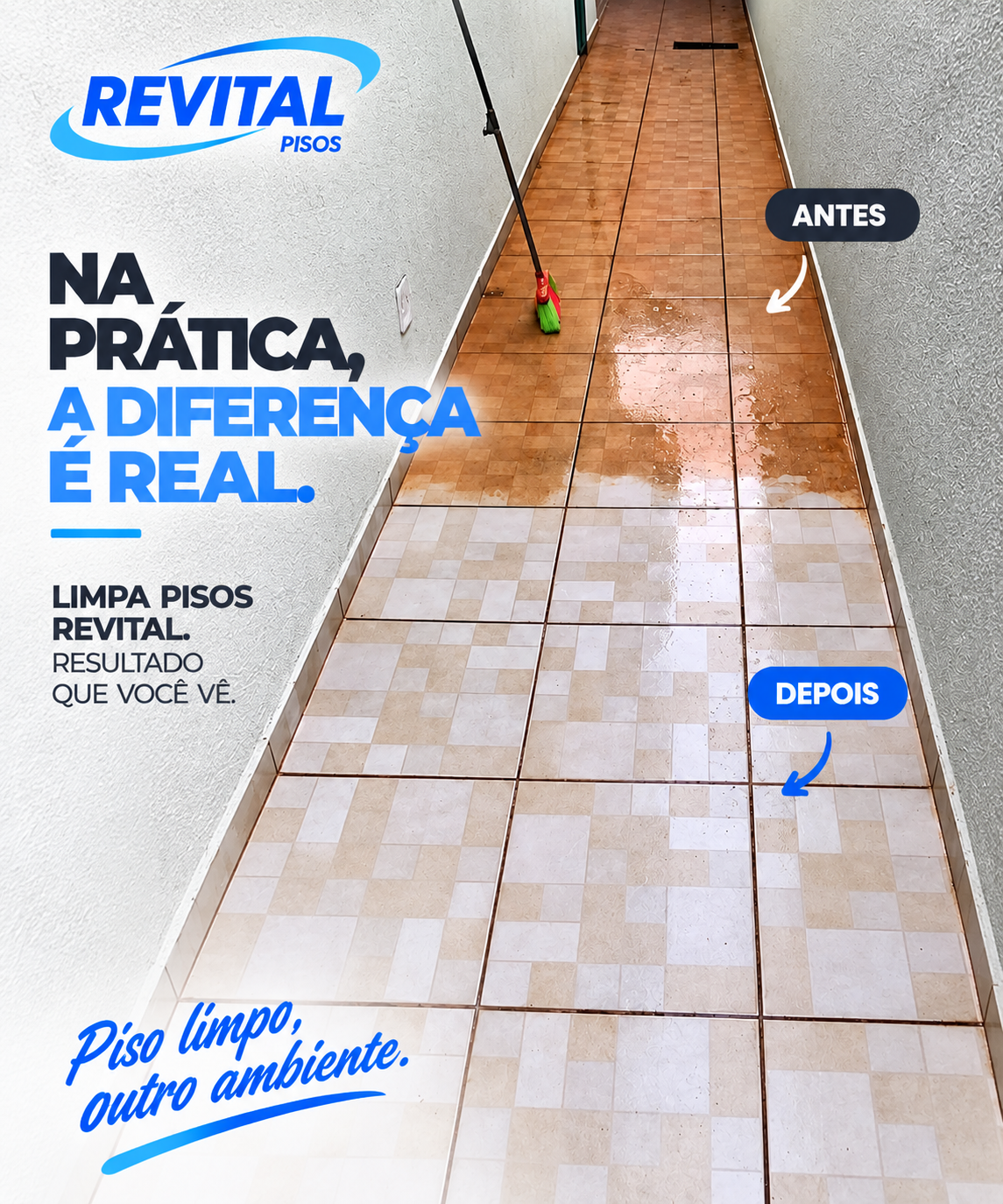 Antes e depois real Limpa Pisos REVITAL