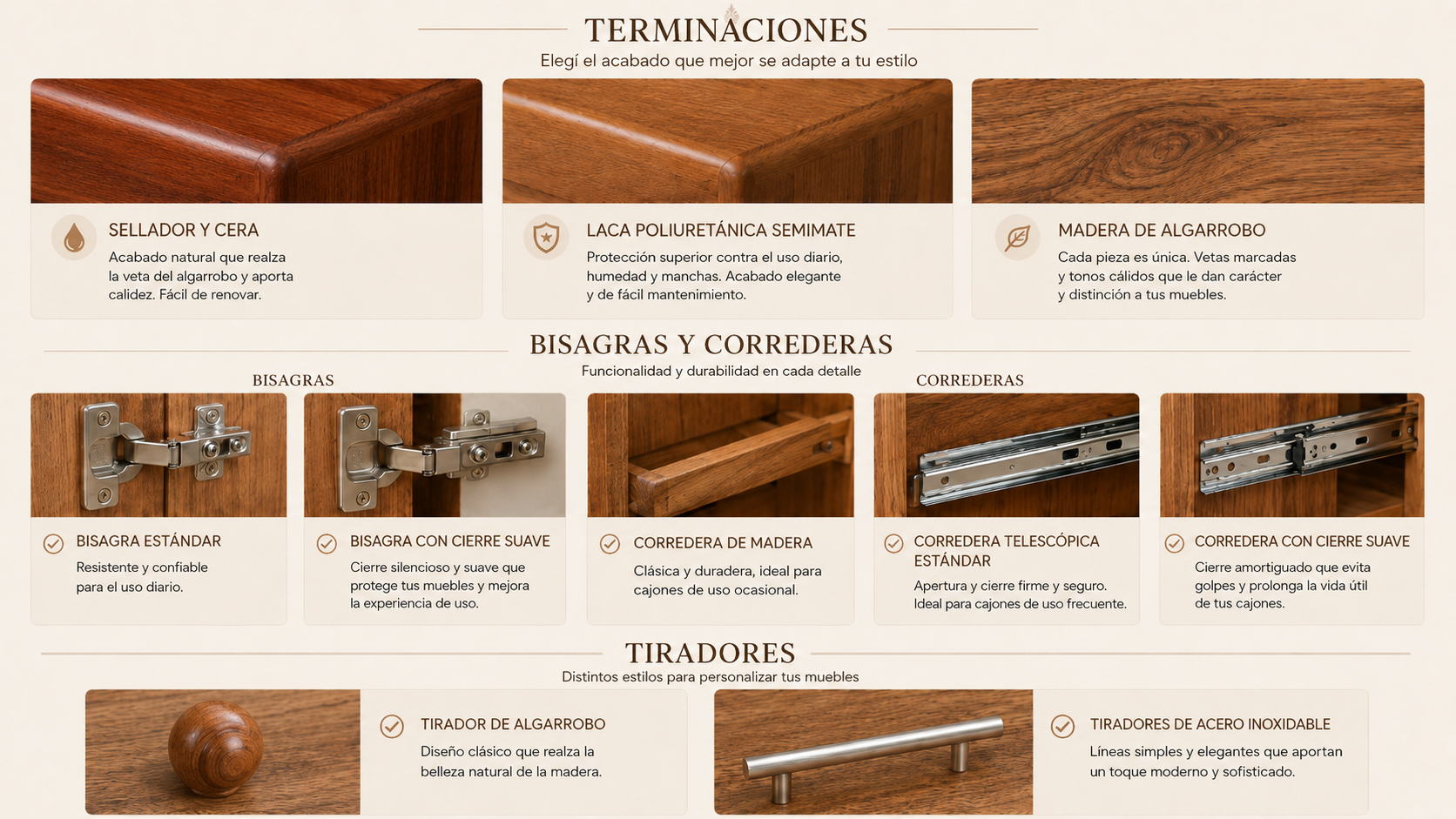 Terminaciones, bisagras, correderas y tiradores disponibles para muebles de algarrobo Moblatti