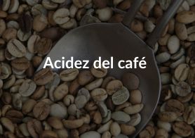 acidez del caf&eacute;